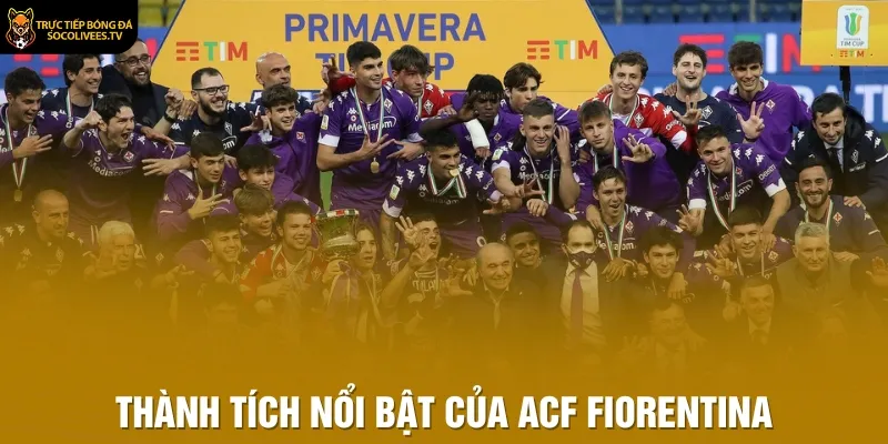 Thành tích nổi bật của ACF Fiorentina